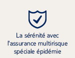 Serenite avec l'assurance multirisque speciale epidemie